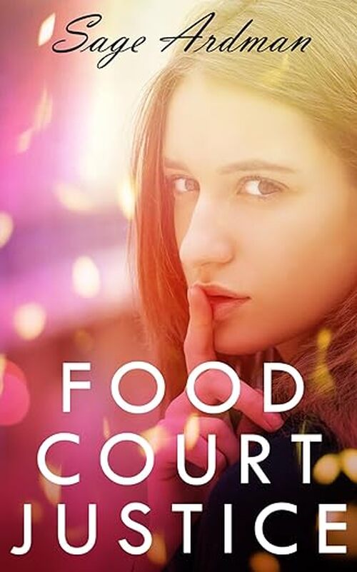 Food Court Justice by Sage Ardman