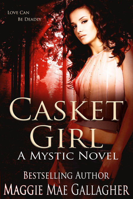 Casket Girl by Maggie Mae Gallagher