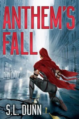 Anthem's Fall by S.L. Dunn