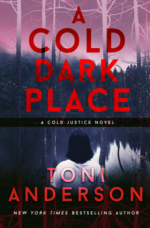 A Cold Dark Place by Toni Anderson