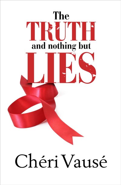 Excerpt of The Truth and Nothing but Lies by Cheri Vause