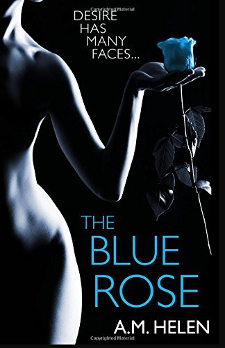 The Blue Rose by A.M. Helen