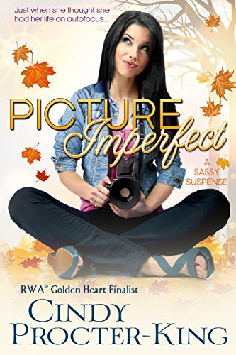 Picture Imperfect: A Sassy Suspense by Cindy Procter-King
