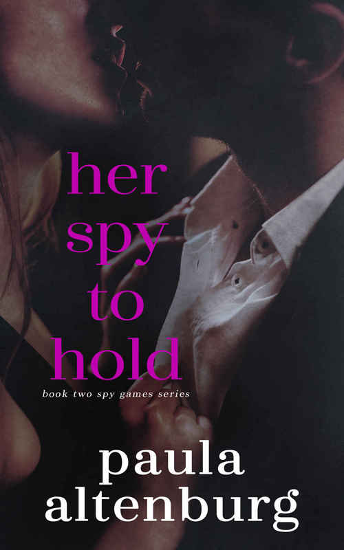 HER SPY TO HOLD
