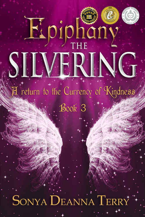 Epiphany - THE SILVERING by Sonya Deanna Terry