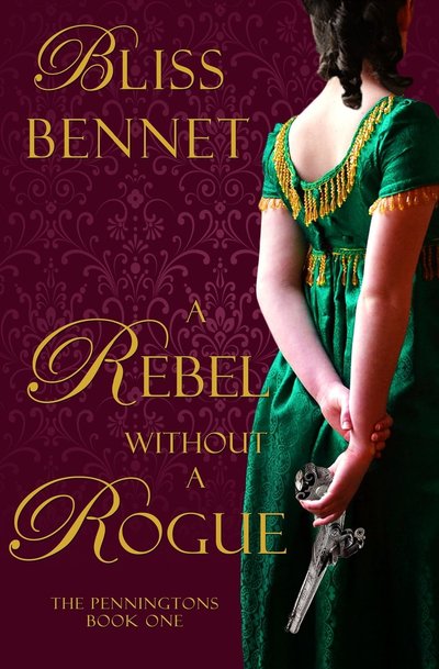Excerpt of A Rebel without a Rogue by Bliss Bennet