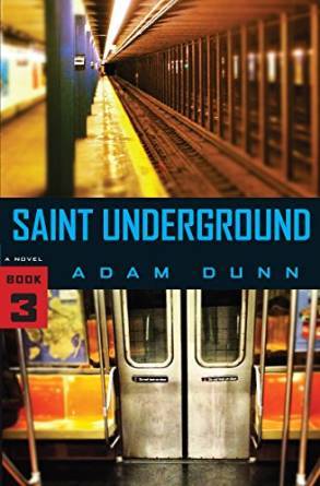 Saint Underground by Adam Dunn