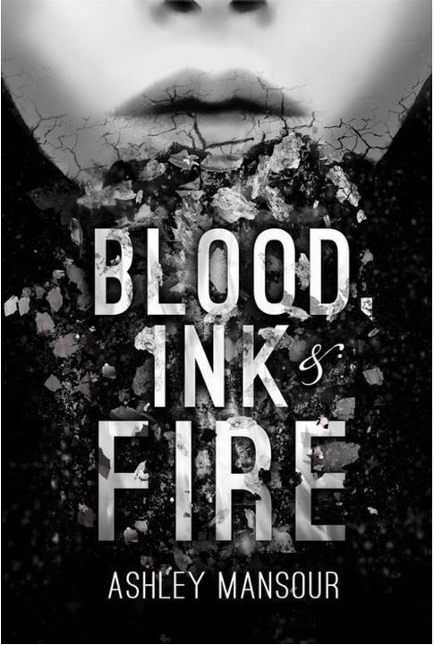 Blood, Ink & Fire by Ashley Mansour