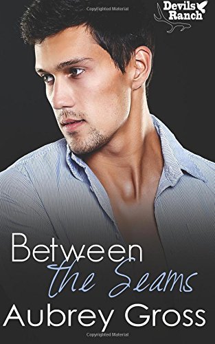 Between the Seams by Aubrey Gross