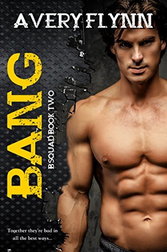 Bang by Avery Flynn
