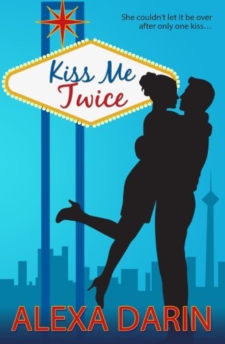 Kiss Me Twice by Alexa Darin
