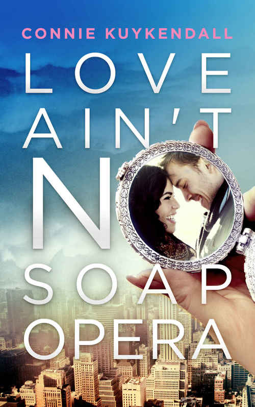 Love Ain't No Soap Opera by Connie Kuykendall