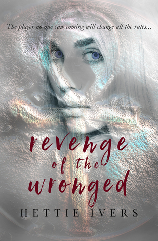 Revenge of the Wronged by Hettie Ivers