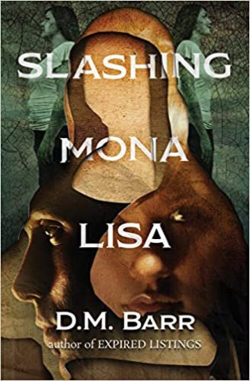 Slashing Mona Lisa by D.M. Barr