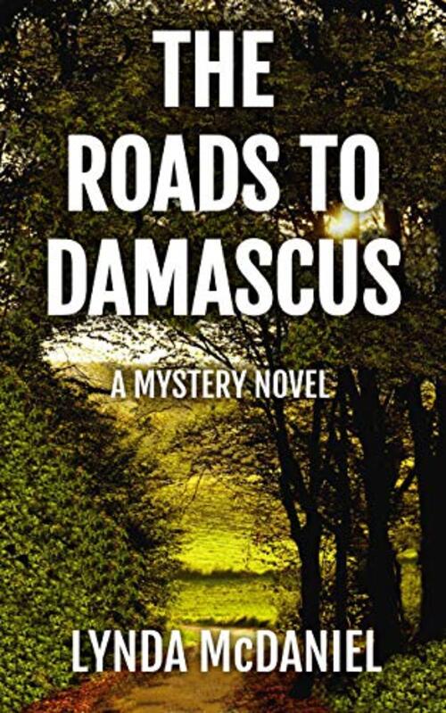 The Roads to Damascus by Lynda Mcdaniel