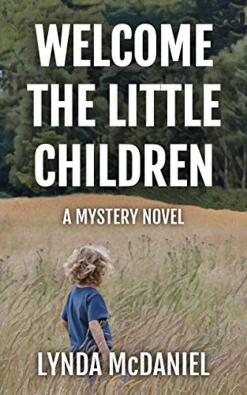 Welcome the Little Children by Lynda Mcdaniel