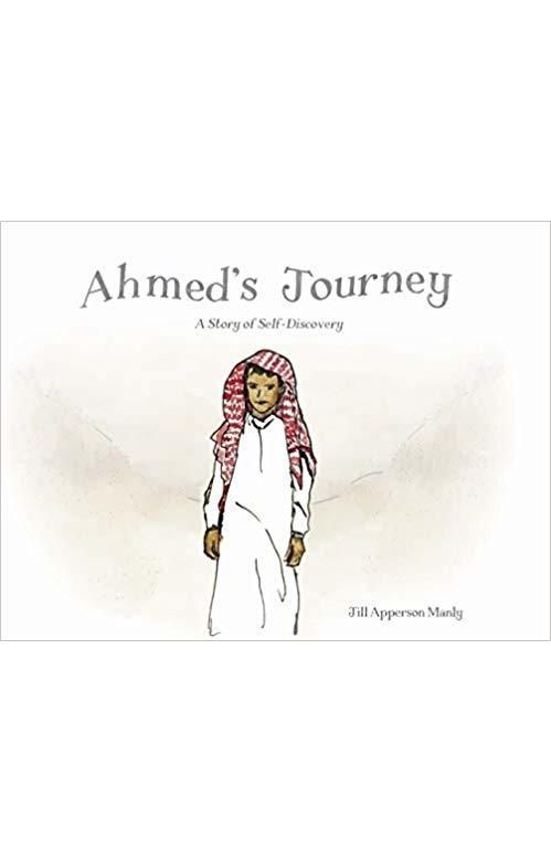 Ahmed's Journey by Jill Apperson Manly