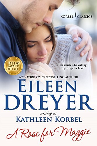 A Rose for Maggie by Eileen Dreyer
