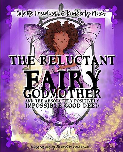 The Reluctant Fairy Godmother by Colette Freedman