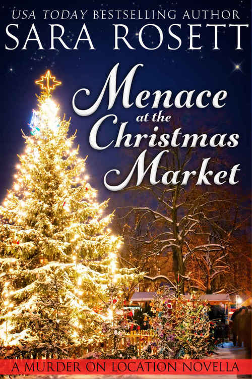 Menace at the Christmas Market by Sara Rosett