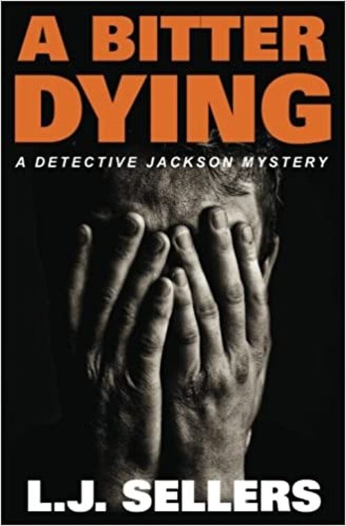 A Bitter Dying by L.J. Sellers