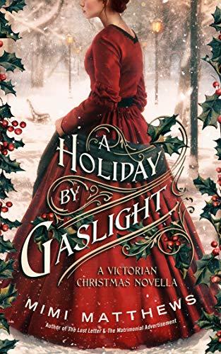 A Holiday by Gaslight by Mimi Matthews
