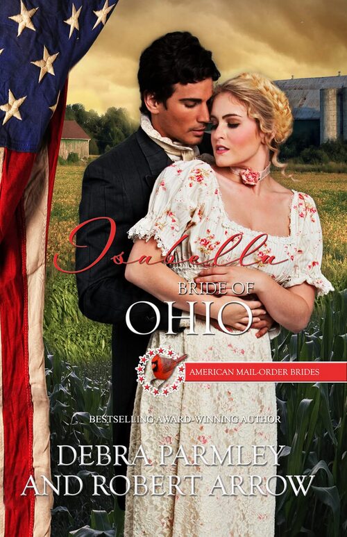 Isabella Bride of Ohio, American Mail Order Bride by Debra Parmley