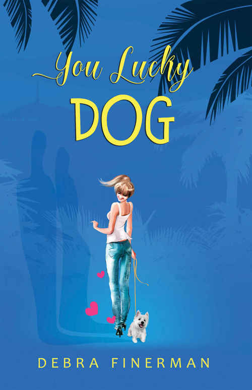 You Lucky Dog by Debra Finerman