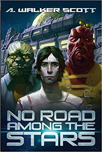 No Road Among the Stars by A. Walker Scott