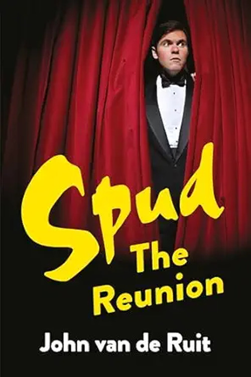 Spud: The Reunion by John van de Ruit