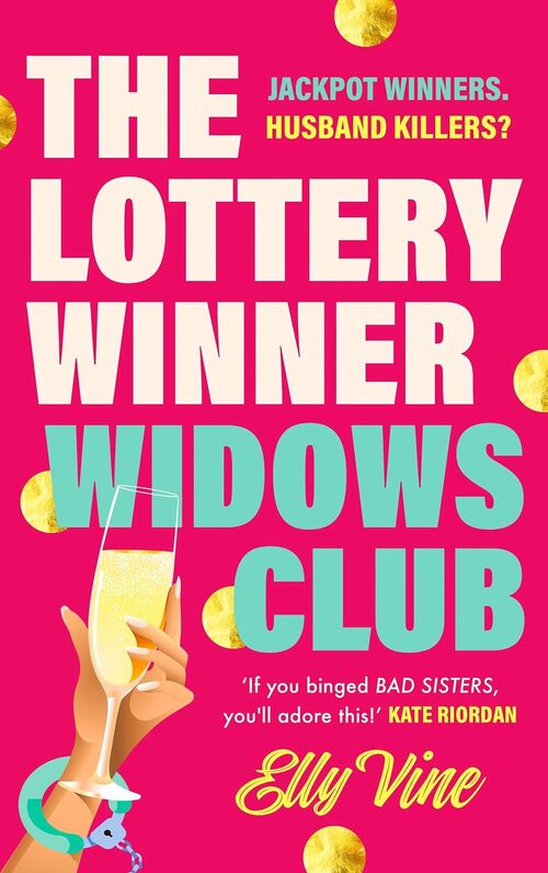 The Lottery Winner Widows Club by Elly Vine