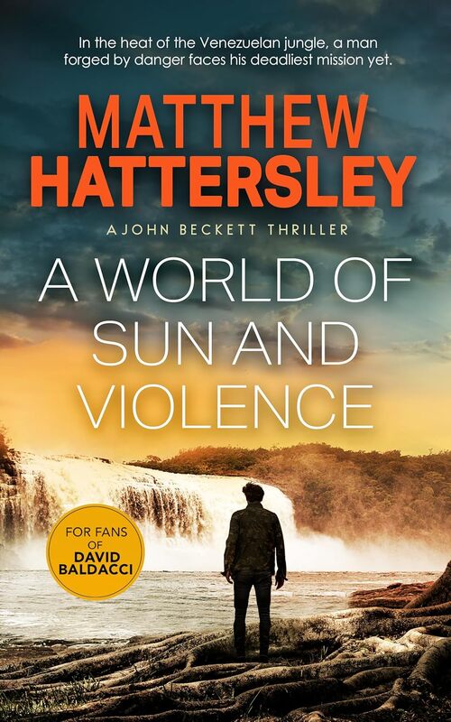 A World of Sun and Violence by Matthew Hattersley