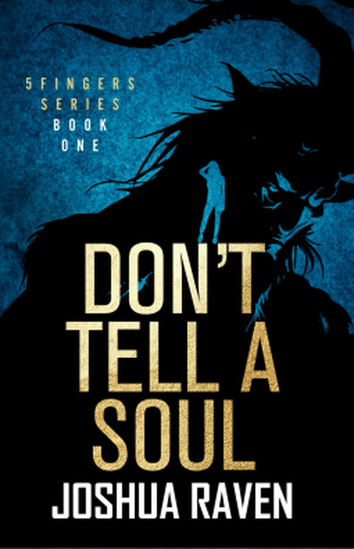 Don't Tell A Soul by Joshua Raven