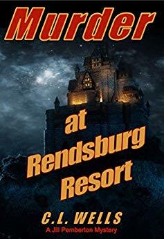 Murder at Rendsburg Resort by C.L. Wells