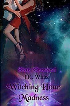 Witching Hour Madness by J.R. White