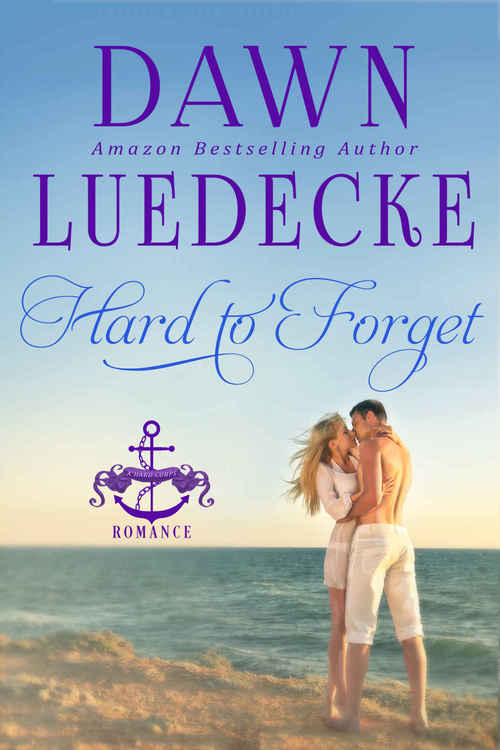 Hard to Forget by Dawn Luedecke