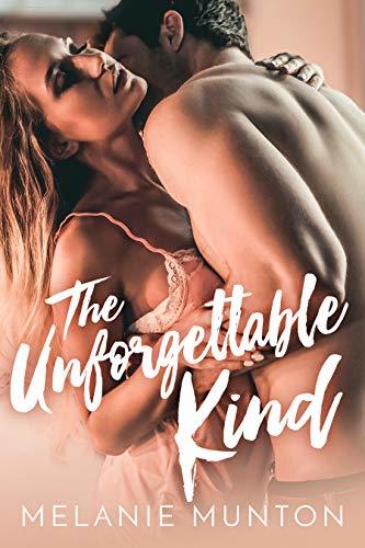 The Unforgettable Kind by Melanie Munton