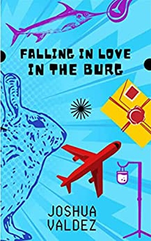 Falling In Love In The Burg by Joshua Valdez