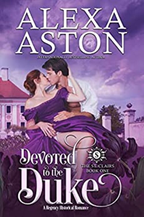 Devoted to the Duke by Alexa Aston