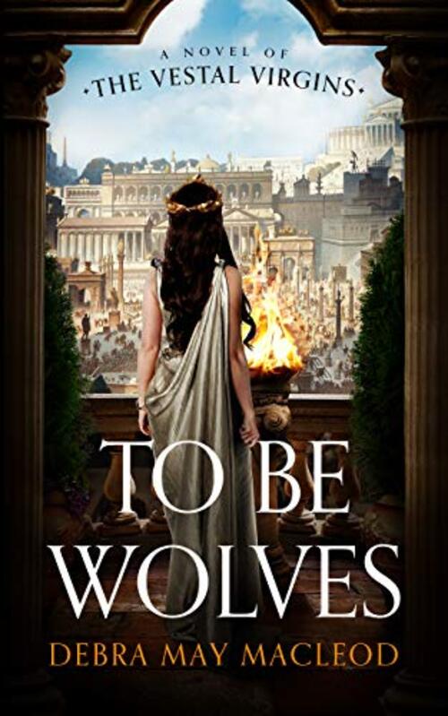 To Be Wolves by Debra May Macleod