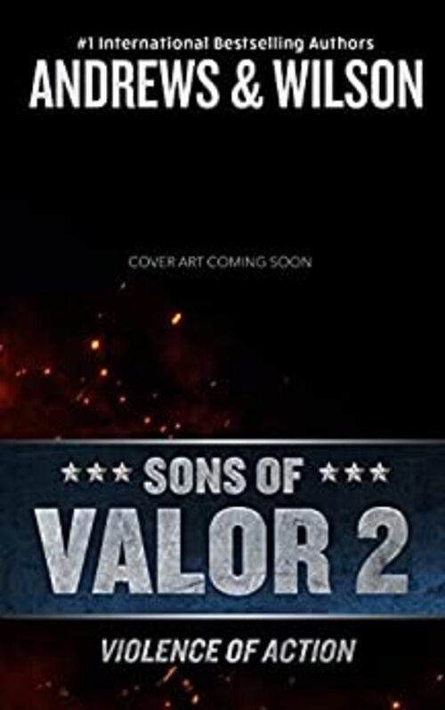 Sons of Valor II: Violence of Action by Brian Andrews