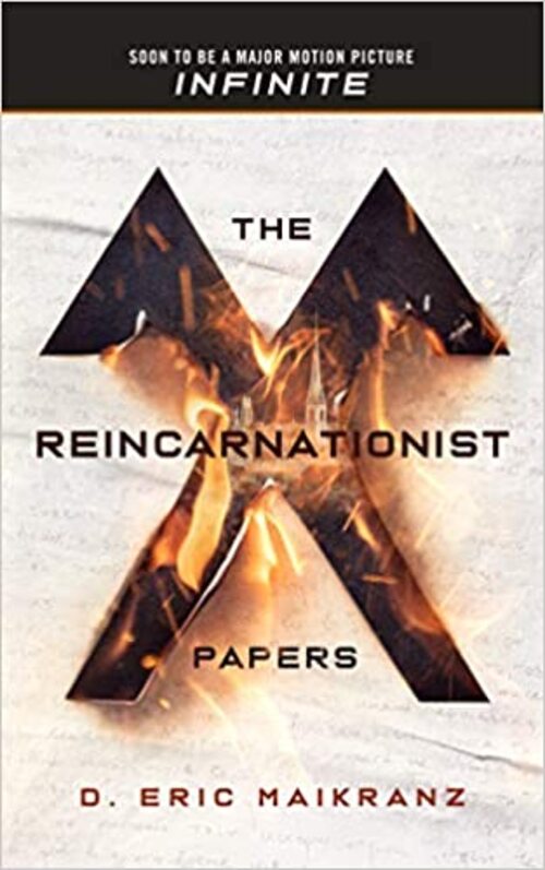 The Reincarnationist Papers by D. Eric Maikranz