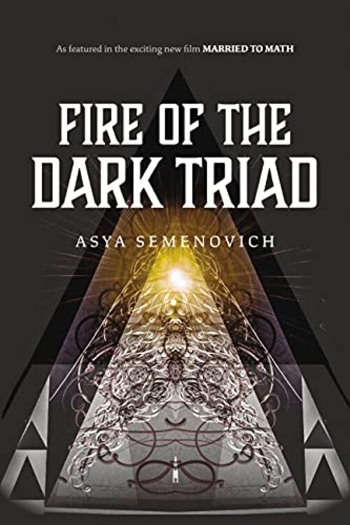 Fire Of The Dark Triad by Asya Semenovich