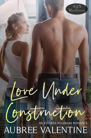 Love Under Construction by Aubree Valentine