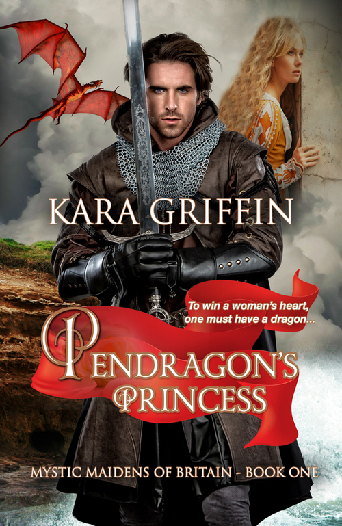 Pendragon's Princess by Kara Griffin