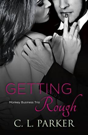 Getting Rough by C.L. Parker