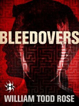 Bleedovers by William Todd Rose