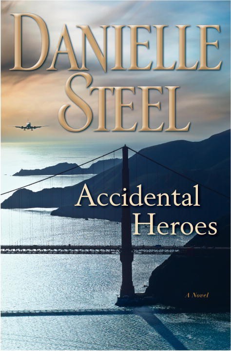 Accidental Heroes by Danielle Steel