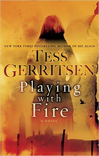 Playing with Fire by Tess Gerritsen