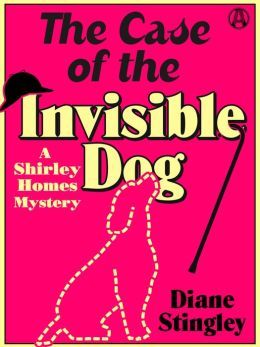 The Case of the Invisible Dog by Diane Stingley